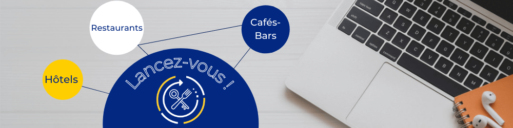 Hôtels, Restaurants, Cafés-bars, êtes-vous prêts à passer au numérique ?